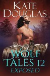 Wolf Tales 12: Exposed Kindle Edition - Kate Douglas