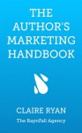 The Author's Marketing Handbook - Claire Ryan