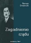 Zagadnienie rządu - Roman Dmowski