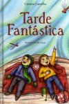 Tarde Fantástica - Cristina Carvalho, Miz Lucas