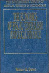 The Economics Of Fiscal Federalism And Local Finance (International Library Of Critical Writings In Economics) - Wallace E. Oates