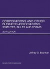 Corporations and Other Business Associations: Statutes, Rules and Forms - Jeffrey D. Bauman