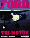 The Ford Tri-Motor, 1926-1992 - William T. Larkins, Robert Biondi