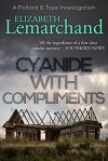 Cyanide With Compliments (Pollard & Toye #5) - Elizabeth Lemarchand