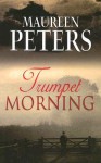 Trumpet Morning - Maureen Peters