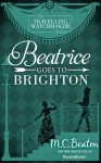 Beatrice Goes to Brighton - M.C. Beaton, Marion Chesney