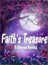 Faith's Treasure - Katherine Kendall