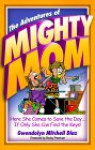 Adventures of Mighty Mom - Gwendolyn Mitchell Diaz