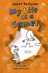 My Life as a Gamer (The My Life series) - Janet Tashjian, Jake Tashjian