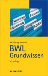 BWL Grundwissen: TaschenGuide (Haufe TaschenGuide) (German Edition) - Wolfgang Mentzel