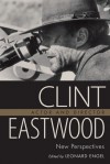 Clint Eastwood, Actor and Director: New Perspectives - Leonard Engel