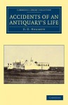 Accidents of an Antiquary's Life - David George Hogarth