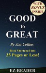 Good to Great: By Jim Collins -- Book Shortened into 35 Pages or Less! --Why Some Companies... (Good to Great: Book Shortened-- Companies, Business, Paperback, Audiobook, Audio, Cd, Book, Audible) - EZ-READER, Good to Great