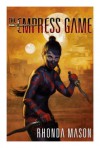 Empress Game - Rhonda Mason