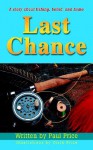 Last Chance: A Story about Fishing, Belief, and Home - Paul Price