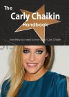 The Carly Chaikin Handbook - Everything You Need to Know about Carly Chaikin - Emily Smith