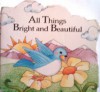 All Things Bright and Beautiful - Tish Tenud