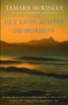 Het land achter de horizon - Tamara McKinley, Els Franci-Ekeler