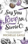 Say You Love Me, Stevie C - Michelle Gayle