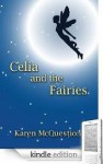 Celia and the Fairies - Karen McQuestion