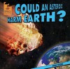 Could an Asteroid Harm Earth? - Michael Portman