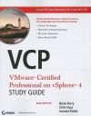 VCP VMware Certified Professional on vSphere 4 Study Guide: Exam VCP-410 - Brian Perry, Chris Huss, Jeantet Fields