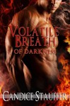 Volatile Breath of Darkness - Candice Stauffer, Kathryn Riehl, Kendra Egert