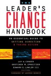 Leaders Change Handbook - Jay A. Conger, Gretchen M. Spreitzer, Edward E. Lawler III, Warren G. Bennis