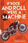 If Rock and Roll Were a Machine - Terry Davis