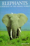 Elephants: A Portrait Of The Animal World - Leonard Lee Rue III