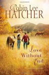 Love Without End (A King's Meadow Romance) - Robin Lee Hatcher