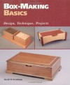 Box-Making Basics: Design, Technique, Projects - David Freedman