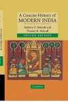 A Concise History of Modern India - Barbara D. Metcalf, Thomas R. Metcalf