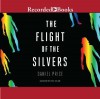 The Flight of the Silvers - Daniel Price, Rich Orlow