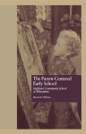 The Parent-Centered Early School: Highland Community School of Milwaukee (Studies in Education and Culture) - Michael R. Williams