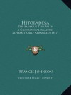 Hitopadesa Hitopadesa: The Sanskrit Text, with a Grammatical Analysis, Alphabeticalthe Sanskrit Text, with a Grammatical Analysis, Alphabetic - Francis Johnson