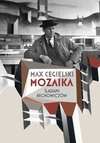 Mozaika. Śladami Rechowiczów - Max Cegielski