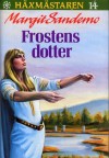 Frostens dotter (Häxmästaren, #14) - Margit Sandemo