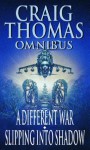 A Different War / Slipping into Shadow (Craig Thomas omnibus) - Craig Thomas