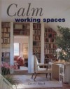 Calm Working Spaces - Lorrie Mack