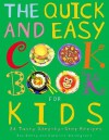 The Quick And Easy Cookbook For Kids - Caroline Waldegrave, Roz Denny