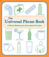 The Universal Phrase Book: A Picture Dictionary for International Travelers - Mark Franklin