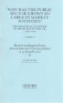 Why Has the Public Sector Grown So Large in Market Societies?: The Political Economy of Prudence in the UK, C.1870-2000 - Avner Offer