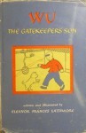 Wu, the Gatekeeper's Son - Eleanor Frances Lattimore