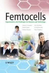 Femtocells: Opportunities and Challenges for Business and Technology - Simon Saunders, Stuart Carlaw, Andrea Giustina, Ravi Rai Bhat