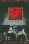 Hockey Night in Canada: Sports, Identities, and Cultural Politics - Richard Gruneau, David Whitson