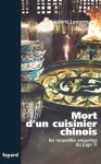 Mort d'un cuisinier chinois:Les nouvelles enquêtes du juge Ti (Romanesque) (French Edition) - Frédéric Lenormand