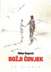 Božji čovjek - Milan Begović, Ivica Matičević