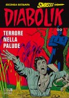 Diabolik Swiisss n. 234: Terrore nella palude - Angela Giussani, Luciana Giussani, Glauco Coretti, Alarico Gattia