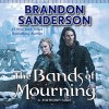 The Bands of Mourning - Brandon Sanderson, Michael Kramer, Macmillan Audio